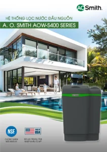 Hệ thống lọc nước đầu nguồn AOW-S400 SERIES